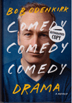 Comedy Comedy Comedy Drama - Bob Odenkirk