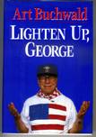 Art Buchwald Lighten Up George