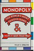 Philip E. Orbanes - Monopoly - The World's Most Famous Game and How it Got That Ways