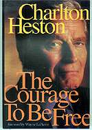 Charlton Heston The Courage to be Free