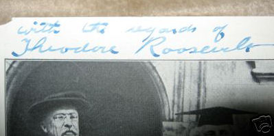 President Theodore ( Teddy ) Roosevelt Signature